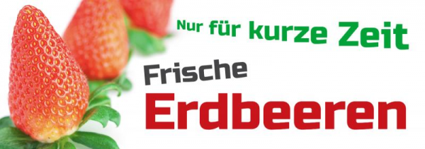 Werbebanner | Frische Erdbeeren | Erdbeere | Online selbst erstellen | Online entwerfen | Online drucken | selbst gestalten |